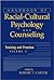 Handbook of Racial-Cultural Psychology and Counseling, Volume 2: Training and Practice