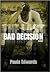 The Last Bad Decision