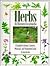 Herbs: An illustrated encyclopedia : a complete culinary, cosmetic, medicinal, and ornamental guide