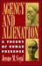 Agency and Alienation