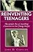 Reinventing Teenagers: The Gentle Art of Instilling Character in Our Young People
