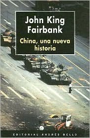 Portada de China: Una Nueva Historia, de John King Fairbank