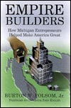 Empire Builders: How Michigan Entrepreneurs Helped Make America Great (Hardcover)