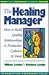 The Healing Manager: How to...