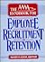 The Ama Handbook for Employee Recruitment and Retention