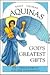 God's Greatest Gifts: Commentaries on the Commandments and the Sacraments