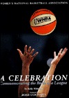 WNBA : A Celebration : Commemorating the Birth of a League (Paperback)