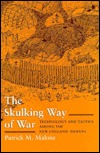 The Skulking Way of War: Technology and Tactics Among the New England Indians (Paperback)