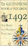 The Guinness Book of Records 1492: The World Five Hundred Years Ago The Guinness Book of Records 1492: The World Five Hundred Years Ago