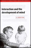Interaction and the Development of Mind