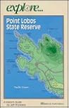 Explore Point Lobos State Reserve