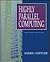 Highly Parallel Computing (The Benjamin/Cummings Series in Computer Science and Engineering)