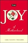 The Joys Of Motherhood The Joys Of Motherhood