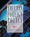 American Foreign Policy: Pattern and Process American Foreign Policy: Pattern and Process
