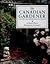 The Canadian Gardener: A Guide to Gardening in Canada