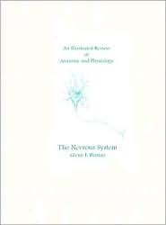 An Illustrated Review of Anatomy and Physiology: The Nervous System