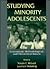 Studying Minority Adolescents