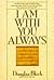 I Am with You Always by Douglas Bloch