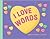 I Love Words