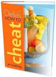 Delia's How to Cheat at Cooking (Hardcover)