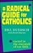 A Radical Guide for Catholi...