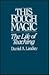 This Rough Magic: The Life of Teaching