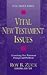 Vital New Testament Issues