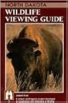North Dakota Wildlife Viewing Guide (Watchable Wildlife Series)