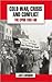 Cold War, Crisis and Confli...