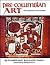 Pre-Columbian Art: Investigations and Insights