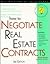 How to Negotiate Real Estate Contracts: For Buyers and Sellers : With Forms (ESSENTIAL GUIDE TO REAL ESTATE CONTRACTS)