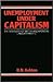 Unemployment Under Capitalism: The Sociology of British and American Labour Markets (Contributions in Economics and Economic History)