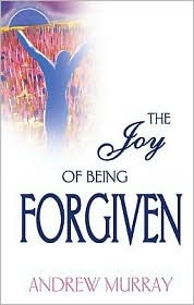 The Joy of Being Forgiven