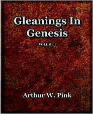 Gleanings in Genesis Volume 1 (1922)