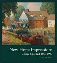 New Hope Impressions: George J. Stengel 1866-1937 (Hardcover)