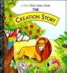 The Creation Story (Little Golden Book) The Creation Story (Little Golden Book)