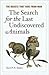 The Search for the Last Und...