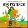 Who Pretends? (Sliding Surprise Books)