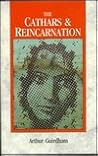 The Cathars & Reincarnation
