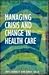 Managing Crisis and Change ...