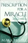 Prescription for a Miracle: A Devotional for Divine Health