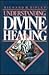 Understanding Divine Healing