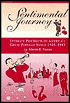 Sentimental Journey: Intimate Portraits of America's Great Popular Songs, 1920-1945 (Hardcover)
