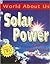 Solar Power (World About Us)