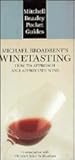 Michael Broadbent's Winetasting: How to Approach and Appreciate Wine (Mitchell Beazley Pocket Guides) Michael Broadbent's Winetasting: How to Approach and Appreciate Wine (Mitchell Beazley Pocket Guides)