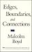 Edges, Boundaries, and Connections