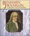 Benjamin Franklin: Scientist and Inventor (Full-color First Books)