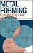 Metal Forming: Fundamentals and Applications