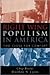 Right-Wing Populism in America: Too Close for Comfort