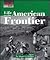 Life on the American Frontier (The Way People Live)